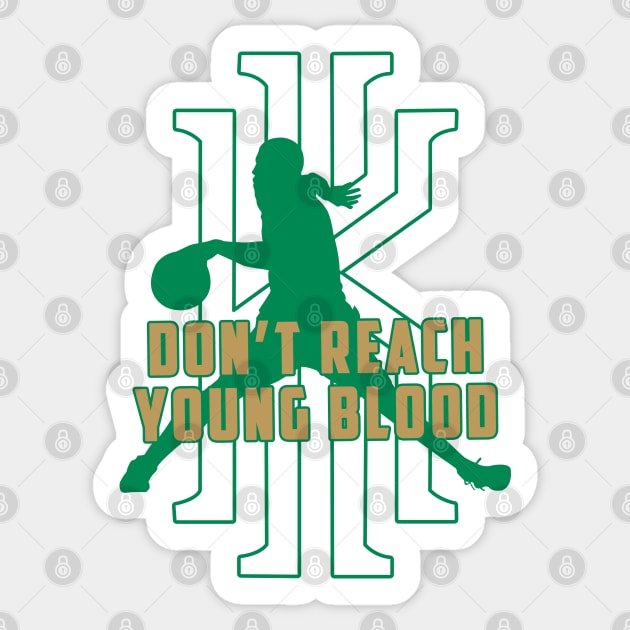 Dont reach young blood Sticker by djhayvee